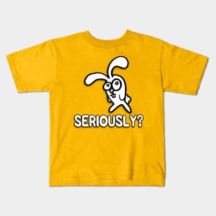 Seriously? Kids T-Shirt